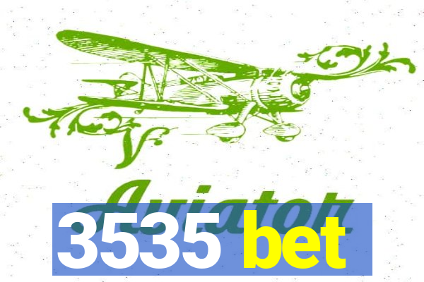 3535 bet